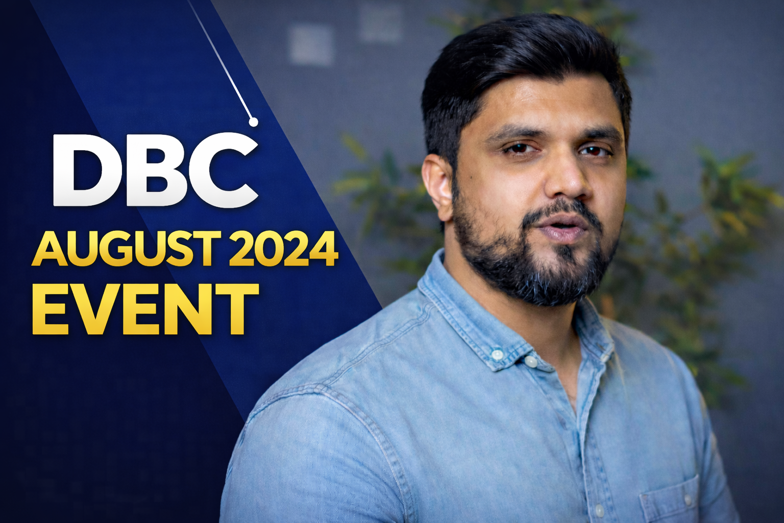 DBC August 2024 Event with Ram Sir